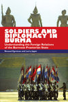 Soldiers and Diplomacy in Burma