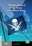 The Resurgence of Sea Piracy in Southeast Asia